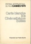 Festival international du film Cannes 1979, Carte blanche...