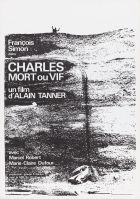 Affiche suisse du film "Charles mort ou vif" (Alain Tanne...
