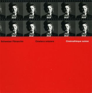 "Cinémathèque suisse" (publication à l'occasion du 50ème anniversaire de l'institution), Lausanne, Cinémathèque suisse, 1998