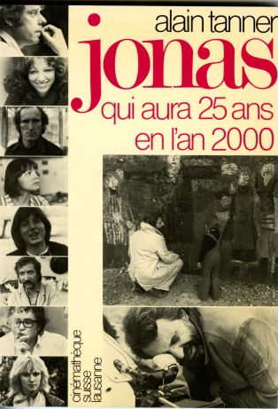 "Jonas qui aura 25 ans en l'an 2000. Un film d'Alain Tanner", Lausanne, Cinémathèque suisse, documents (hors série), 1978